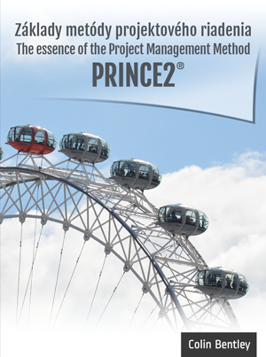 Základy metódy projektového riadenia PRINCE2, The essence of the Project Management Method